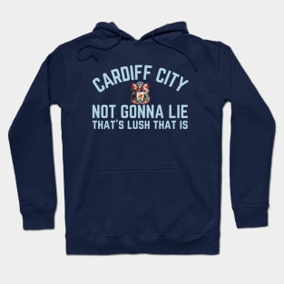 Cardiff City, That's Lush that is Hoodie